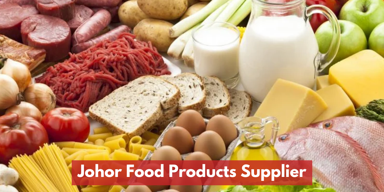 Johor Food Products Supplier